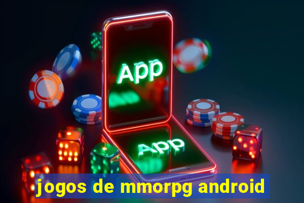 jogos de mmorpg android